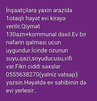 ev axtaranlar: İnşaatçılar metrosuna yaxın ərazidə 1 otaqlı həyət evi kirayə verilir — 1
