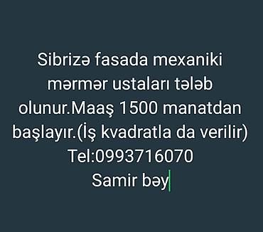 radyatör ustası: Sibrizə fasad işləri üçün mexaniki mərmər ustaları axtarılır. Maaş — 1