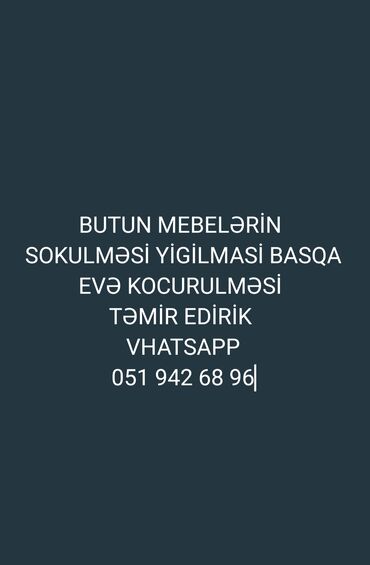 Digər xidmətlər: Mebel ustası xidməti - Bütün növ mebellərin sökülməsi və yığılması -