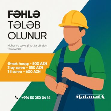 i̇s elanları: Fəhlə tələb olunur, Təcrübəsiz, Dəyişən növbəli, Aylıq ödəniş