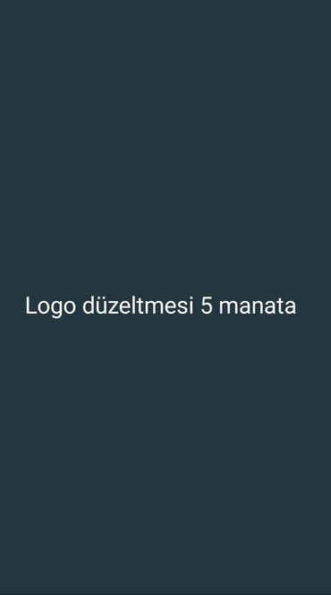 Reklam, çap: 5 manata logo düzəldirəm nə haqqında lazımdır deyin düzəltmək üçün