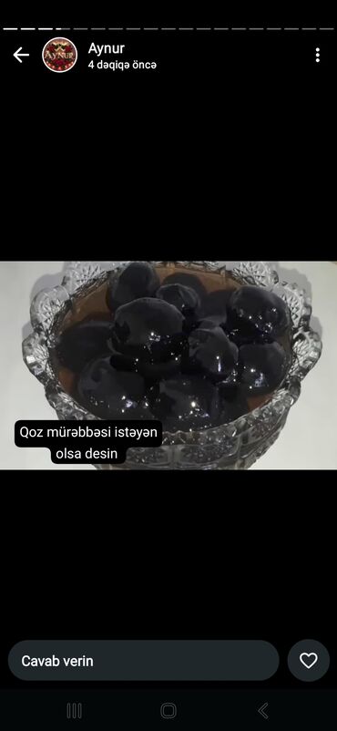 çaydan çaynik: Məhsul: Qoz mürəbbəsi Təsvir: - Tam qabıqdan təmizlənmiş yaş