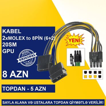 Digər kompüter aksesuarları: Kabellər "MOLEX/SATA to 4PİN/6PİN/8PİN Original" SAYLA ALANA VƏ — 8