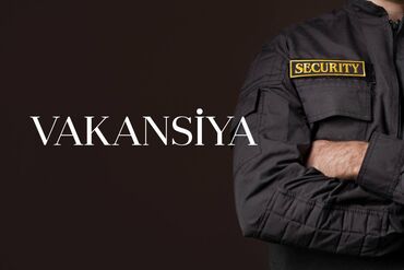 RAF: Mühafizəçi tələb olunur Tələb olunan bilik və bacarıqlar: Təhsil