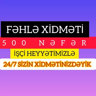 Hər Növ Fəhlə İşləri Görürük Fəhlə (işçi qüvvəsi) Və Təmizlik