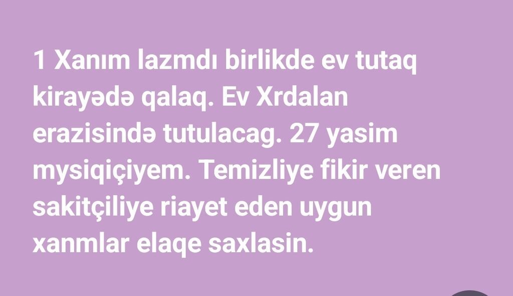 Birgə kirayə üçün xanım axtarılır. - Məkan: Xırdalan ərazisində ev