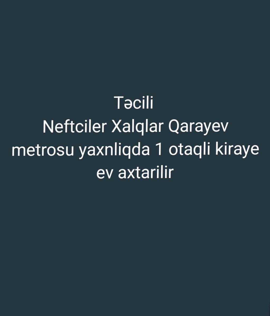 Təcili icarə axtarışı: Neftçilər və Xalqlar Dostluğu/Qarayev metrosuna