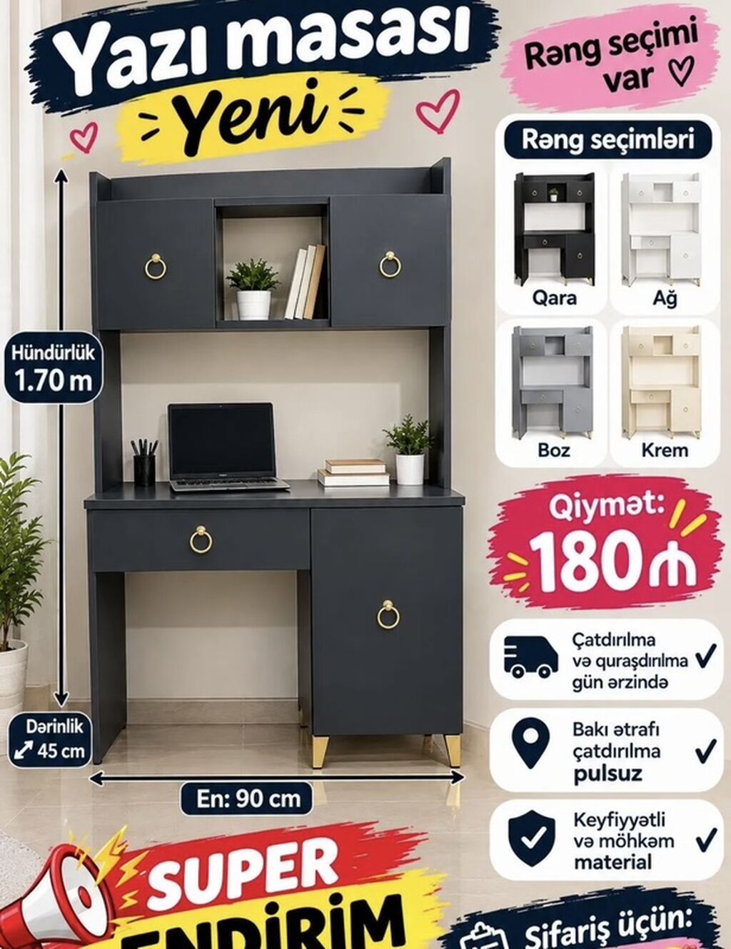 Yazı masası – Yeni model Ölçülər: - Hündürlük: 1.70 m - En: 90 sm -