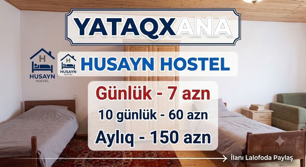 HUSAYN HOSTEL – Yataqxana (Xırdalan) - Günlük: 7 AZN - 10 günlük: 60