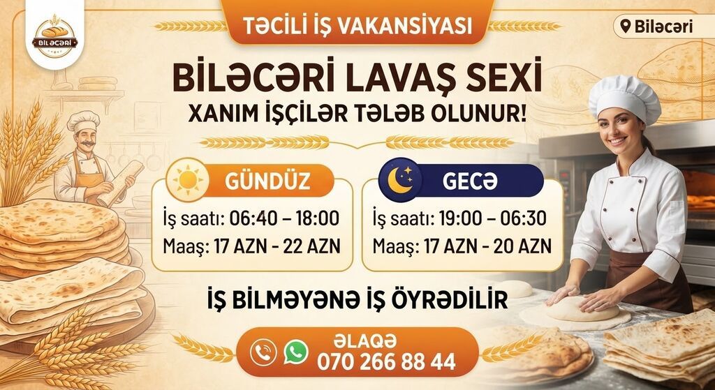 Təcili iş vakansiyası – Biləcəri Lavaş sexi - Xanım işçilər tələb