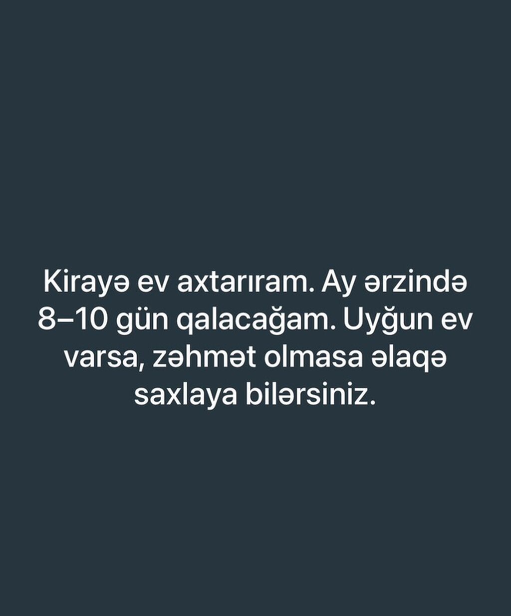 Kirayə ev axtarışı. Ay ərzində 8–10 gün qalmaq üçün uzunmüddətli ev