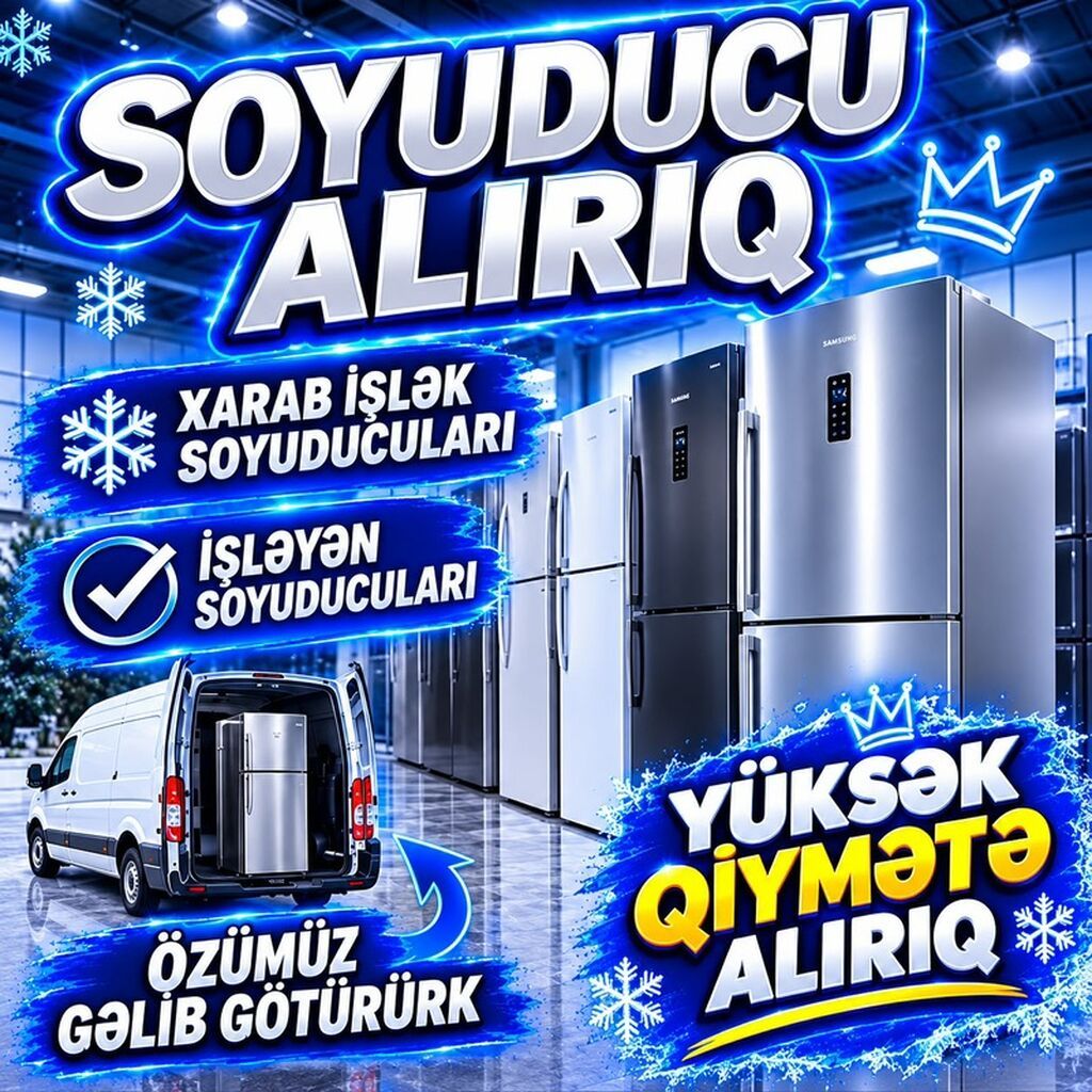 Xidmət: Soyuducu alışı - İşlək və ya xarab/işlək olmayan bütün növ