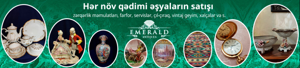 Emerald Antiques ➤ Азербайджан ᐉ Бизнес-профиль компании на lalafo.az